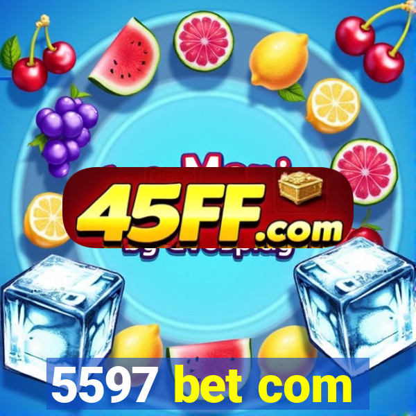 5597 bet com